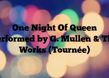 One Night Of Queen Performed by G. Mullen & The Works (Tournée)