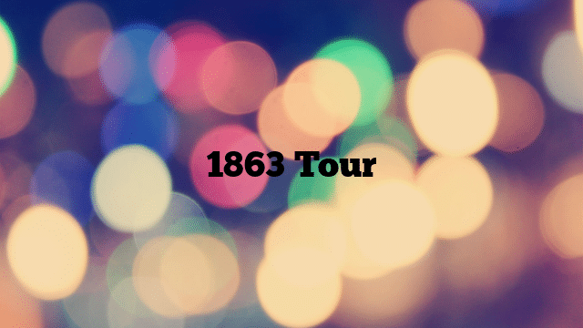 1863 Tour