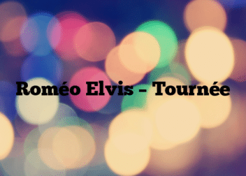 Roméo Elvis – Tournée
