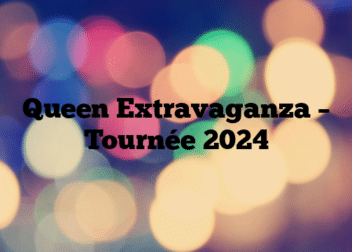 Queen Extravaganza – Tournée 2024