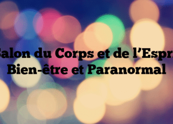 Salon du Corps et de l’Esprit Bien-être et Paranormal